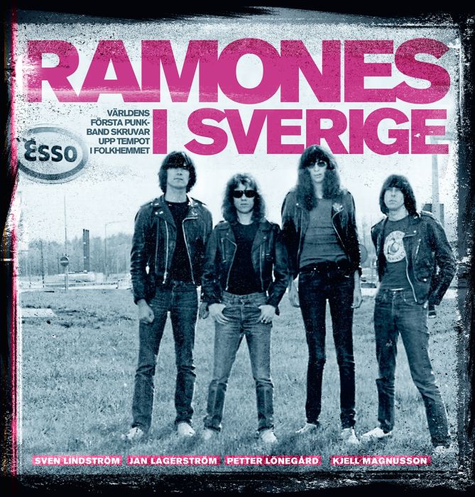 Sven Lindström, Petter Lönegård, Jan Lagerström, Kjell Magnusson: Ramones i Sverige (Hardcover, swedish language, Premium Publishing)