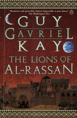 Guy Gavriel Kay: The lions of Al-Rassan (2000, Penguin Books)