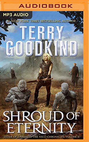 Terry Goodkind, Christina Traister: Shroud of Eternity (AudiobookFormat, 2018, Brilliance Audio)