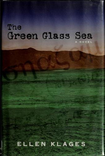 Ellen Klages: The green glass sea (Hardcover, 2006, Viking)