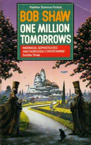 Bob Shaw: One Million Tomorrows (Paperback, 1986, Grafton)