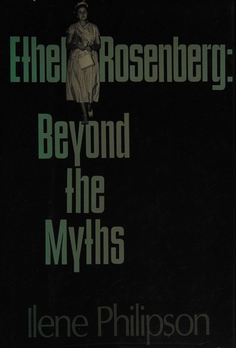 Ilene J. Philipson: Ethel Rosenberg (1988, F. Watts)