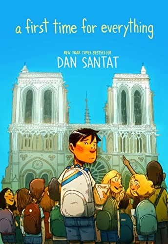 Dan Santat: A First Time for Everything (Hardcover, 2023, First Second)