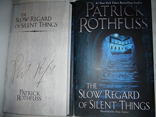 Patrick Rothfuss: The Slow Regard Of Silent Things (Hardcover, 2014, DAW Hardcover)