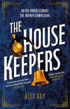 Alex Hay: Housekeepers (Hardcover, 2023, Headline Publishing Group)