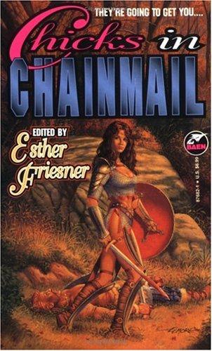 Esther M. Friesner: Chicks in chainmail (1995, Baen, Distributed by Simon & Schuster)