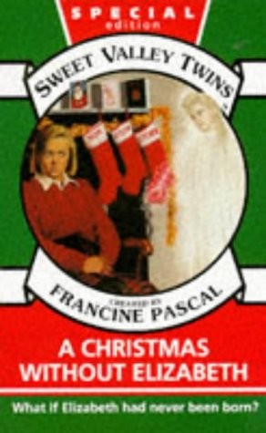 Francine Pascal: A Christmas without Elizabeth (1994, Bantam, Bantam Juvenile)