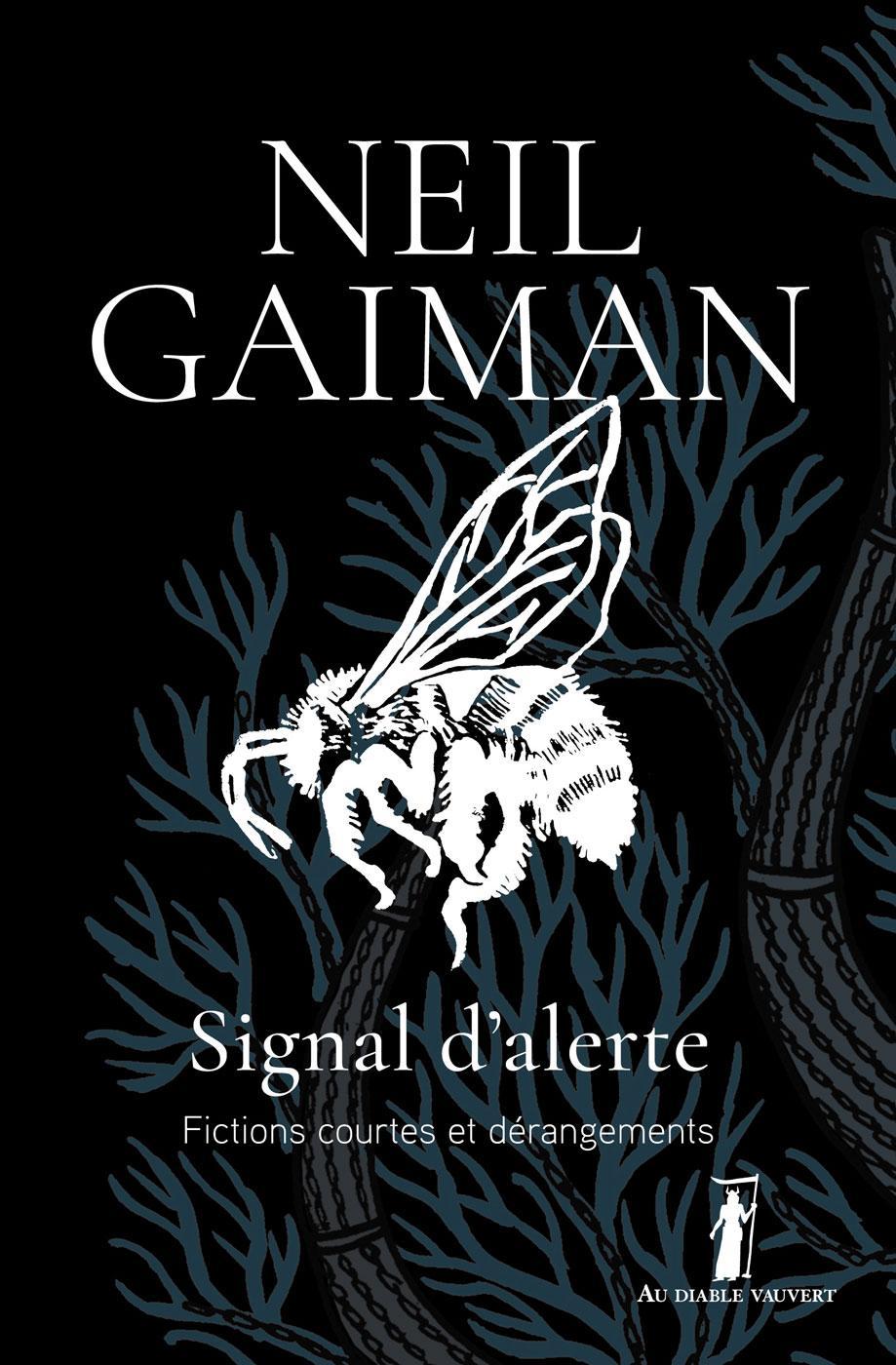 Neil Gaiman: Signal d'alerte : Fictions courtes et dérangements (French language, 2018)