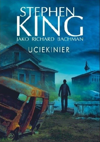 Stephen King: Uciekinier (Polish language, 2016, Wydawnictwo Albatros)