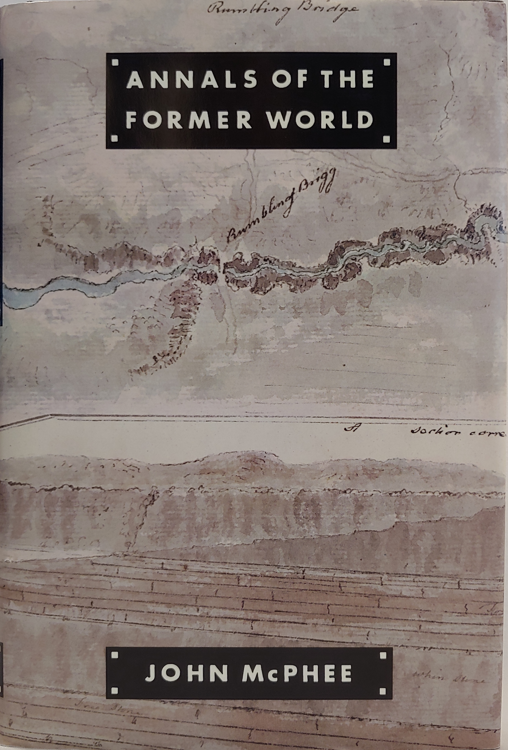 John McPhee: Annals of the Former World (Hardcover, 1998, Farrar Straus & Giroux)