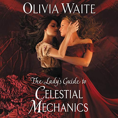 Olivia Waite: The Lady's Guide to Celestial Mechanics (AudiobookFormat, Harpercollins, HarperCollins B and Blackstone Publishing)