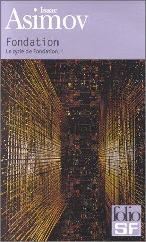 Isaac Asimov: Le cycle de Fondation, tome I : Fondation (French language, 1951, Éditions Denoël)