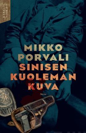 Mikko Porvali: Sinisen kuoleman kuva (Finnish language, 2015)