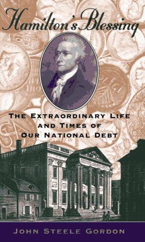 John Steele Gordon: Hamilton's blessing (1997, Walker)