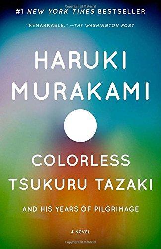 Haruki Murakami: Colorless Tsukuru Tazaki and His Years of Pilgrimage (2015)