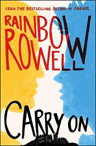 Rainbow Rowell: Carry on (2015, Macmillan)