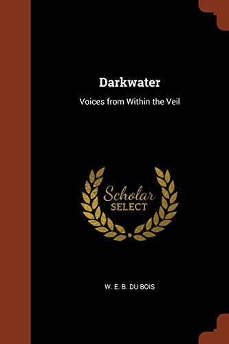 W.E.B. Du Bois: Darkwater (Paperback, 2017, Pinnacle Press)