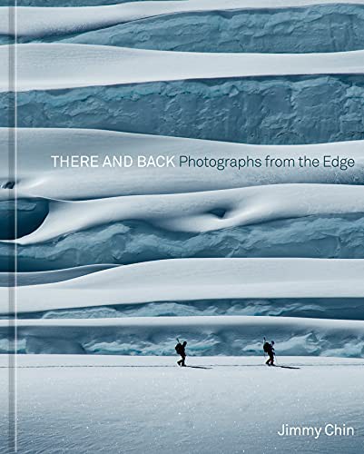 Jimmy Chin: There and Back (Hardcover, 2021, Ten Speed Press)