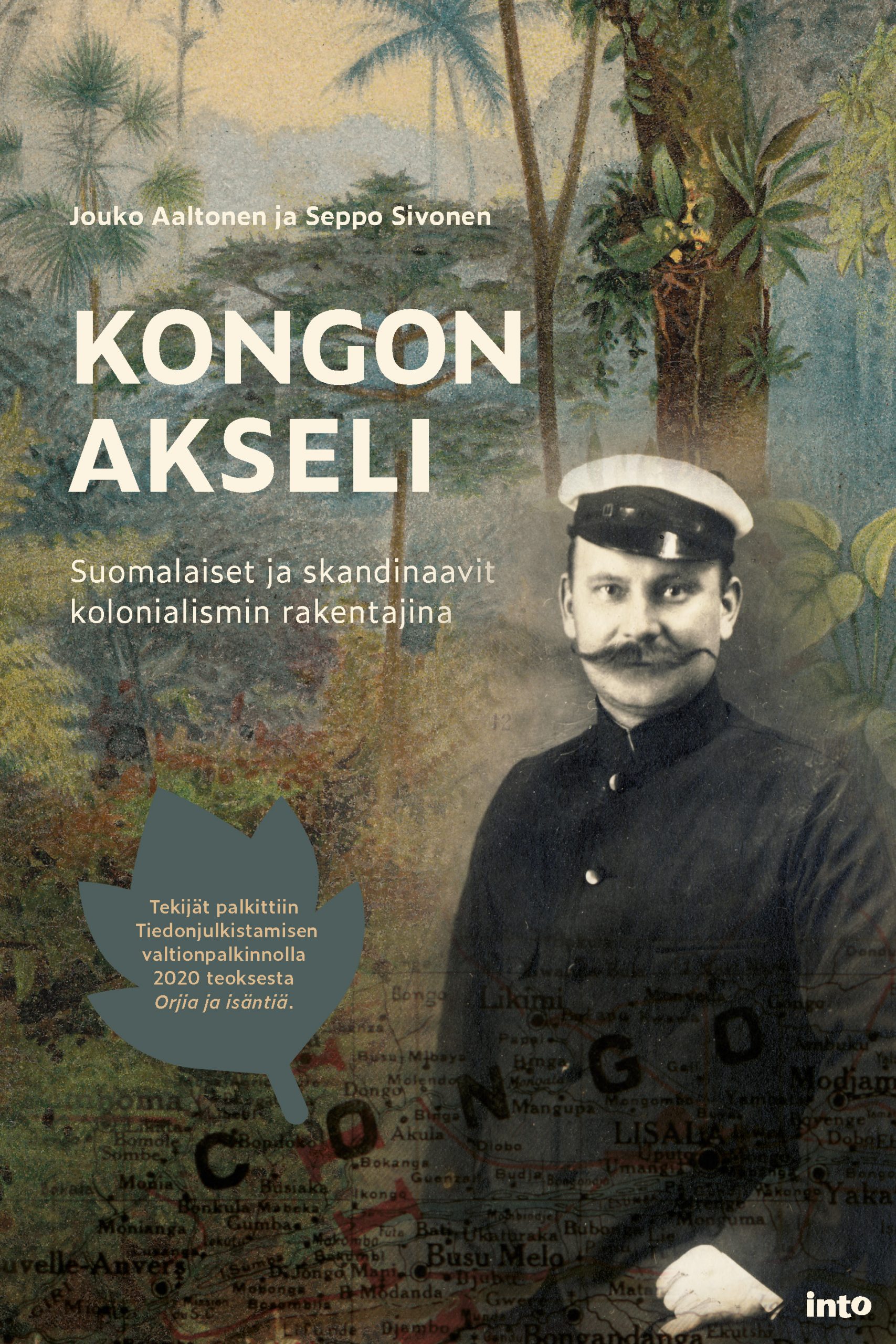 Jouko Aaltonen, Seppo Sivonen: Kongon Akseli (Hardcover, Finnish language, 2022, Into)