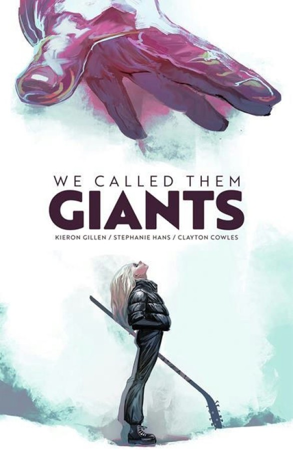 Stephanie Hans, Kieron Gillen: We Called Them Giants (Hardcover, 2024, Image Comics)