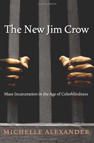 Michelle Alexander: The New Jim Crow (2010, New Press, Distributed by Perseus Distribution)