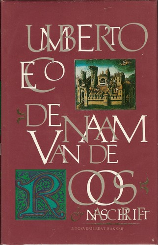 Umberto Eco: De naam van de roos (Dutch language, 1985, Bert Bakker)