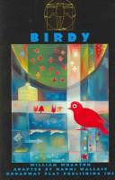 William Wharton: Birdy (Paperback, 2004, Broadway Play Pub)