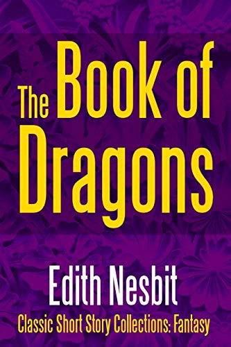 Edith Nesbit: The Book of Dragons (Paperback, 2017, Lulu.com, lulu.com)