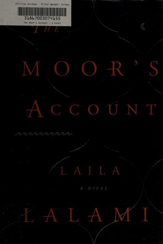 Laila Lalami: The Moor's account (2014, Pantheon Books)