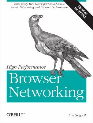 Ilya Grigorik: High Performance Browser Networking (2013, O'Reilly Media, Inc, USA)