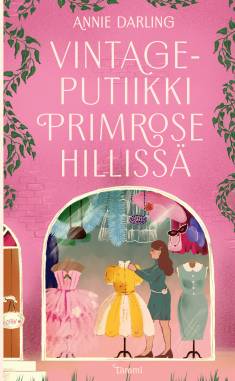 Tammi (yhtiö), Helinä Hirvikorpi: Vintageputiikki Primrose Hillissä (Hardcover, Finnish language, 2024, Tammi)
