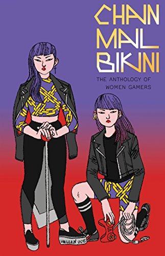 Hazel Newlevant: Chainmail Bikini: The Anthology of Women Gamers (2015)