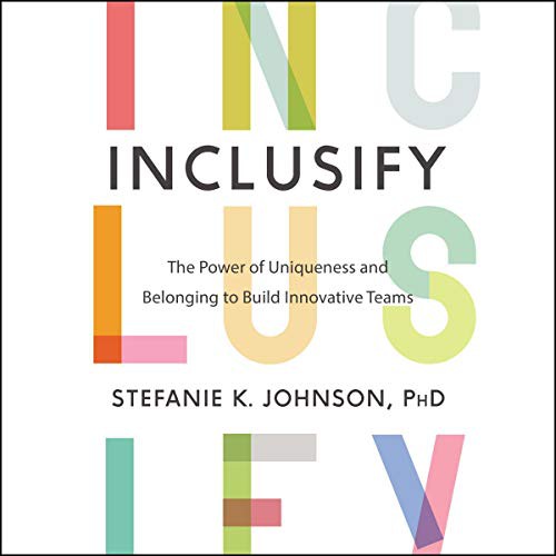 Stefanie K. Johnson: Inclusify (AudiobookFormat, 2020, Harpercollins, HarperCollins B and Blackstone Publishing)