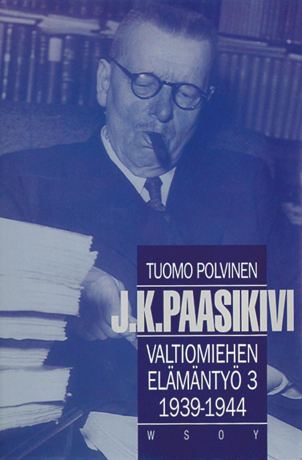 Tuomo Polvinen: J. K. Paasikivi (Hardcover, Finnish language, 1995, WSOY)