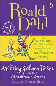 Roald Dahl: Missing Golden Ticket and Other Splendiferous Secrets (Paperback, 2010, Puffin)