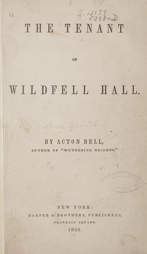 Anne Brontë: The tenant of Wildfell hall (1855, Harper & brothers)