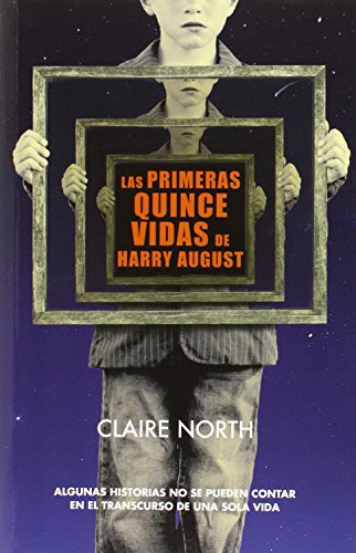 Claire North, Jaime Valero: Las primeras quince vidas de Harry August (Paperback, 2015, Colmena Ediciones)