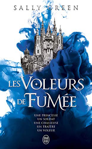 Sally Green: Les voleurs de fumée (Paperback, français language, 2021, J'ai Lu)