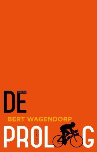 Bert Wagendorp: De proloog (Dutch language, 2013)