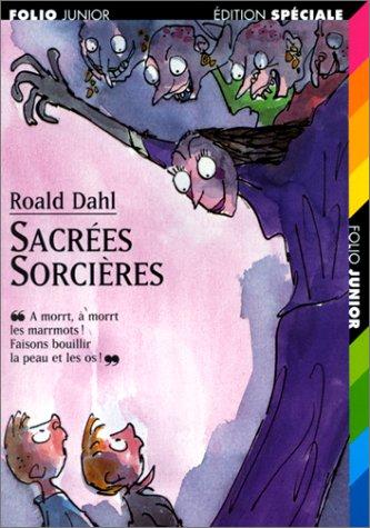 Roald Dahl, Marie-Raymond Farré, Quentin Blake: Sacrées sorcières (French language, 2000, Gallimard)