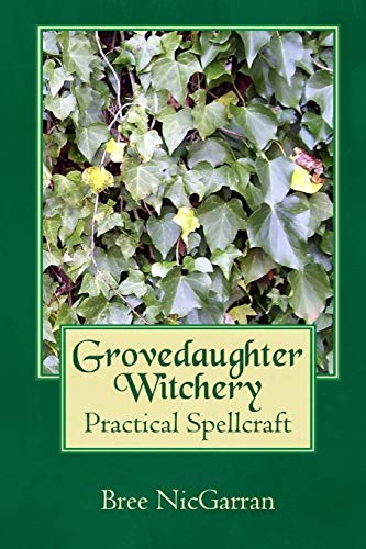 Bree NicGarran: Grovedaughter Witchery (Paperback, 2017, CreateSpace Independent Publishing Platform)