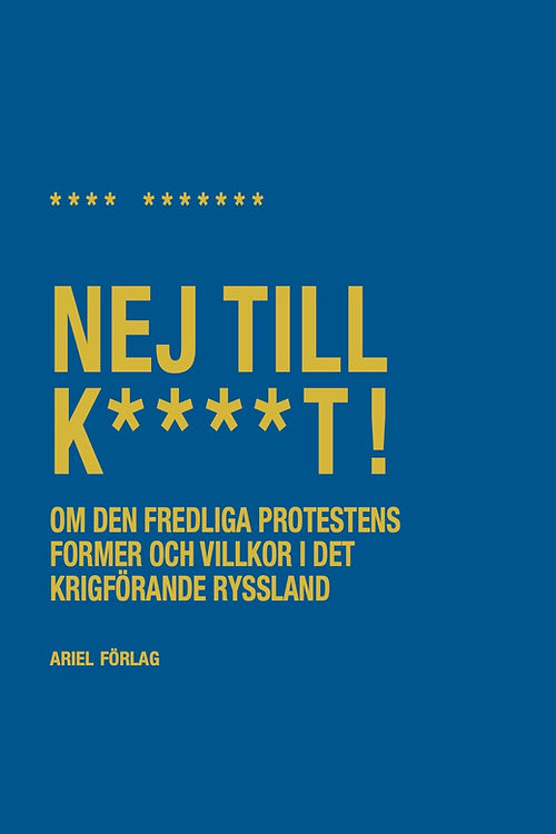 **** *******: Nej till k****t! (Swedish language, Ariel)