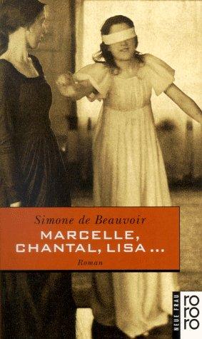 Simone de Beauvoir: Marcelle, Chantal, Lisa… (Paperback, German language, 1980, Rowohlt Verlag)