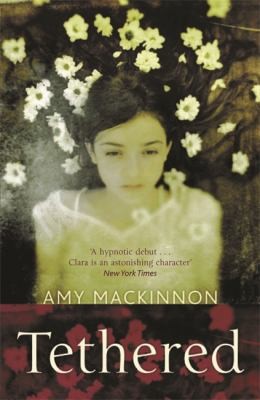 Amy MacKinnon: Tethered Amy MacKinnon (2009, Orion)