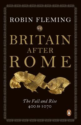 Robin Fleming: Britain After Rome The Fall And Rise 4001070 (2011, Penguin Global)