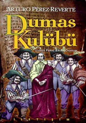 Arturo Pérez-Reverte: Dumas Kulübü ya da Richelieu'nün Gölgesi (Paperback, Iletisim Yayincilik)