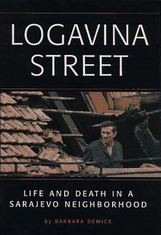 Barbara Demick: Logavina Street (1996, Andrews and McMeel)