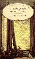 Gaston Leroux: The Phantom of the Opera (Penguin Books Ltd, Penguin Books)