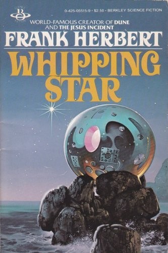 Frank Herbert: Whipping Star (Paperback, Berkley)