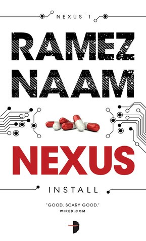Ramez Naam: Nexus (2015, Angry Robot)